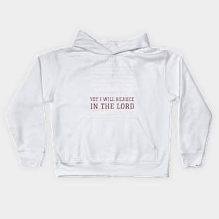 Habakkuk 3:17-18 Kids Hoodie